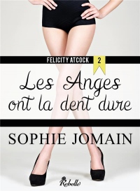 Felicity Atcock : les Anges Sont de Mauvais Poil T2 Grand Format