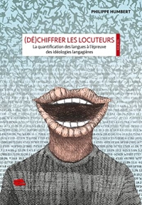 (Dé)chiffrer les locuteurs: La quantification des langues à l'épreuve des idéologies langagières