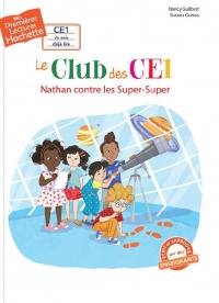 1ères lectures (CE1) Le club des CE1 : Nathan contre les Super-Super