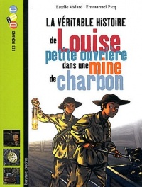 La véritable histoire de Louise, petite ouvrière dans une mine de charbon