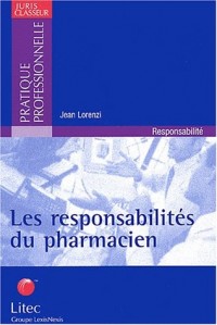 Les Responsabilités du pharmacien (ancienne édition)