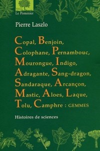 Copal, Benjoin, Colophane... : Histoire des sciences