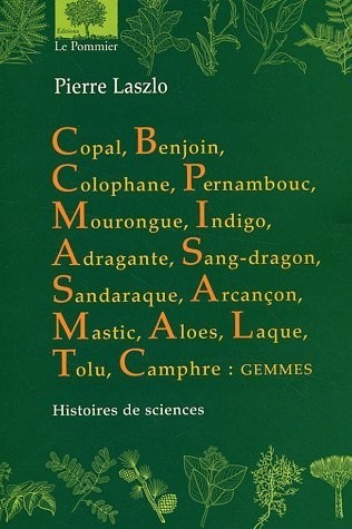 Copal, Benjoin, Colophane... : Histoire des sciences
