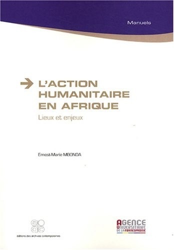 L'action humanitaire en Afrique : Lieux et enjeux