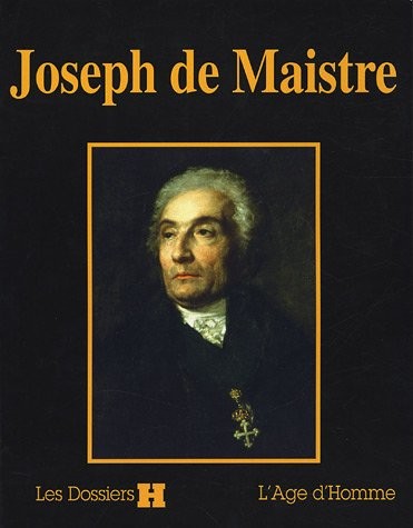 Dossier H : Joseph de Maistre