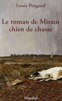 Le roman de Miraut, chien de chasse