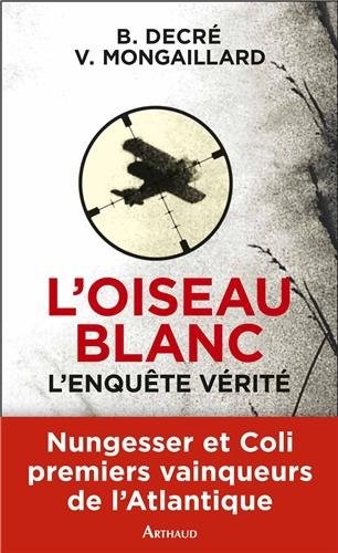 L'oiseau blanc, l'enquête vérité
