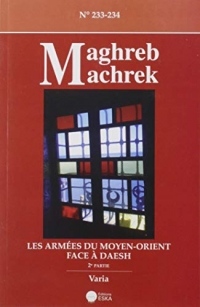 Les Armees du Moyen-Orient Face a Daesh-Deuxième Partie-Maghreb Machrek 233-234