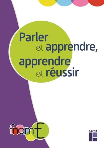 Parler et apprendre, apprendre et réussir