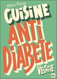 Cuisine anti-diabète veggie