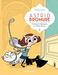 Astrid Bromure, Tome 1 : Comment dézinguer la petite souris