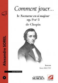 Comment jouer le Nocturne en si majeur op. 9 n°3 de Chopin (n° 6)