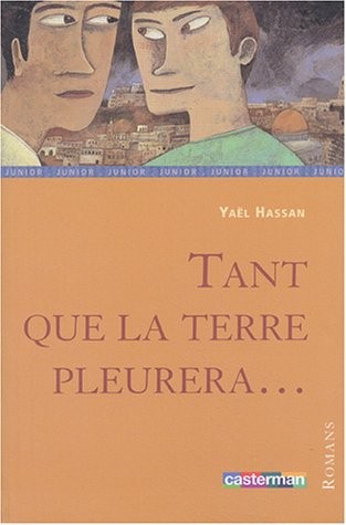 Tant que la terre pleurera...