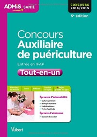 Concours Auxiliaire de puériculture - Entrée en IFAP - Tout-en-un - Concours 2015
