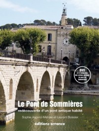 Le Pont de Sommières : Redécouverte d'un pont antique habité (1DVD)