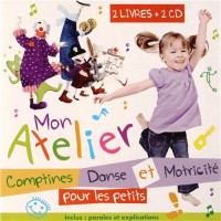 Mon Atelier - 2 livres + 2 CD : Comptines / Danse et motricité pour les petits