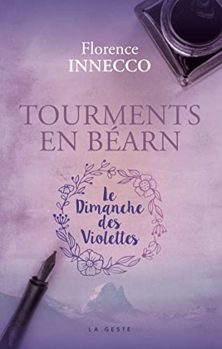 Tourments en Béarn - Le dimanche des violettes