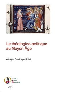 Le théologico-politique au Moyen-Age