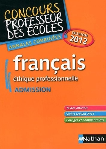 Français éthique professionnelle admission : Annales corrigés session 2012