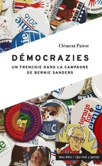 Démocrazies - Un frenchie dans la campagne de Bernie Sanders