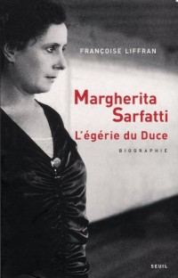 Margherita Sarfatti. L'égérie du Duce