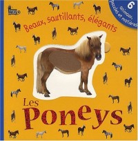 Beaux, sautillants, élégants : Les Poneys : 6 animaux puzzle et matières
