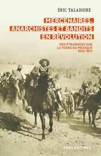 Des étrangers sur la terre du Mexique : La révolution 1910-1917