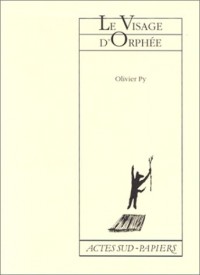 Le visage d'Orphée : [Avignon, Palais des papes, 24 juillet 1997]