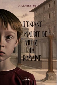 L'enfant maudit de Vieux-la-Romaine