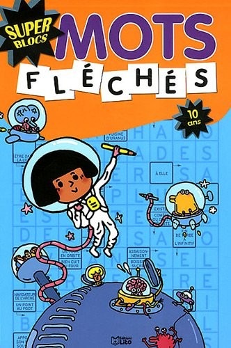 Super Blocs : Mots Fleches 10 Ans
