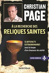 A la recherche des reliques saintes. 12 artefacts extraordinaires