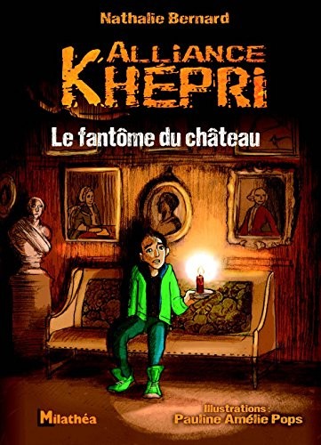 Alliance Khépri, Tome 3 : Le fantôme du château
