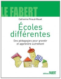 Ecoles différentes - Des pédagogies pour grandir et apprendre autrement