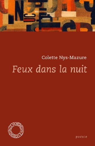 Feux dans la nuit - Poésies 1969-2005
