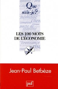 Les 100 mots de l'économie