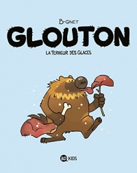 Glouton, Tome 01: Glouton, la terreur des glaces