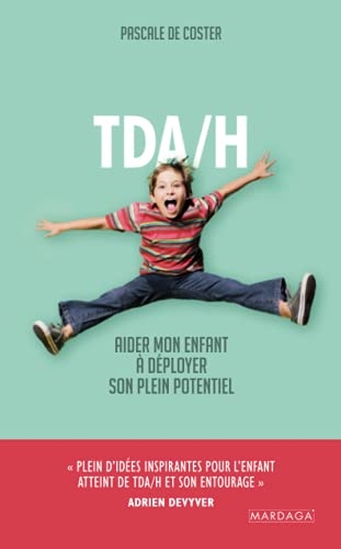 TDA/H: Aider mon enfant à déployer son plein potentiel