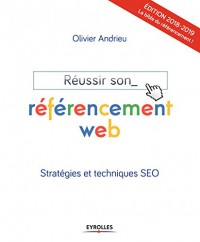 Réussir son référencement web: Edition 2018