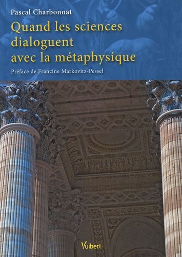 Quand les sciences dialoguent avec la méthaphysique