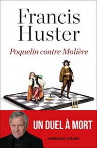 Poquelin contre Molière : Un duel à mort (Lettres)