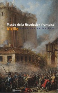 Musée de la Révolution française Vizille : Guide des collections