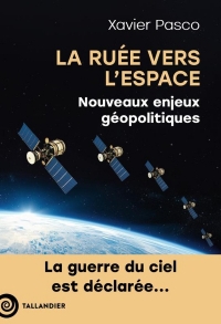 La ruée vers l'Espace: Nouveaux enjeux géopolitiques