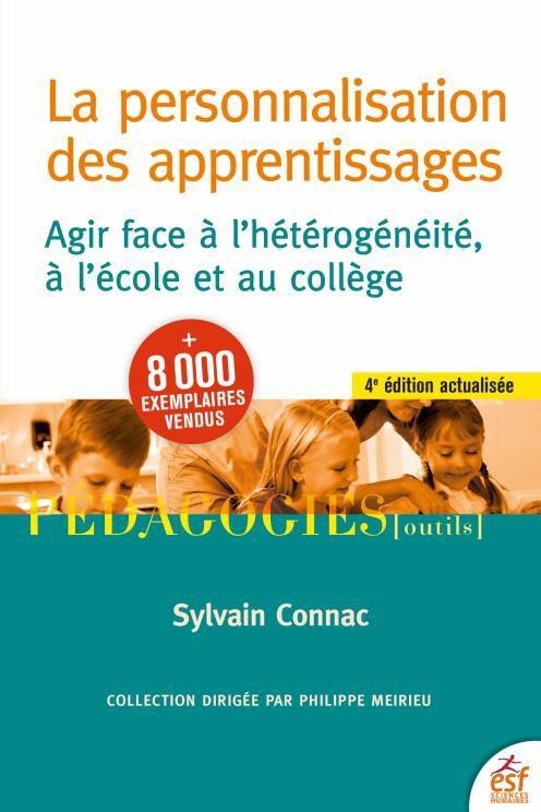 La personnalisation des apprentissages (4ème édition): Agir face à l'hétérogénéité à l'école et au collège