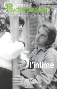 Champ psychosomatique, numéro 27 : L'Intime