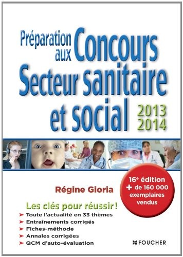 Préparation aux concours secteur sanitaire et social 2013-2014. 16e édition
