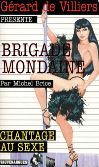 Brigade Mondaine 304 : Chantage au sexe