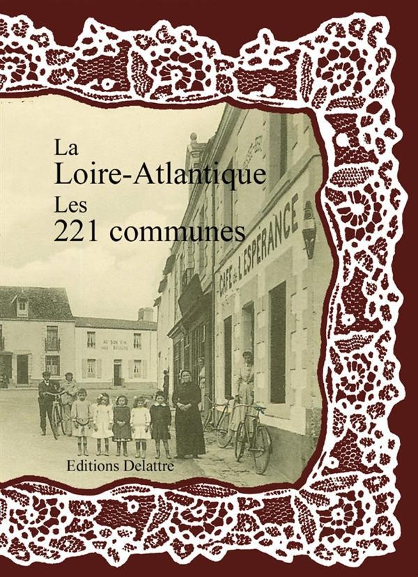 La loire-Atlantique les 221 communes