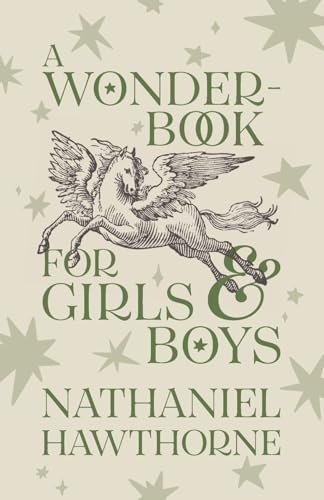 A Wonder-Book for Girls and Boys: Children's Corner Critical Editions
