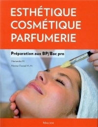 Esthétique - Cosmétique - Parfumerie : Préparation au BP/Bac pro