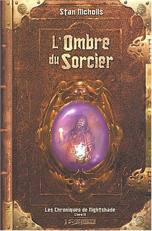 Les chroniques de Nightshade, Tome 2 : L'Ombre du Sorcier